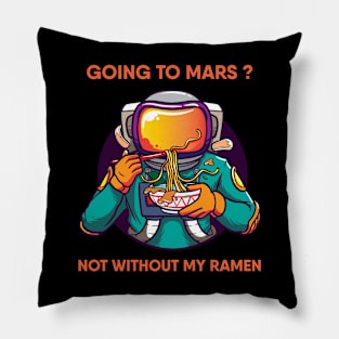 Going To Mars? Not Without My Ramen Pillow