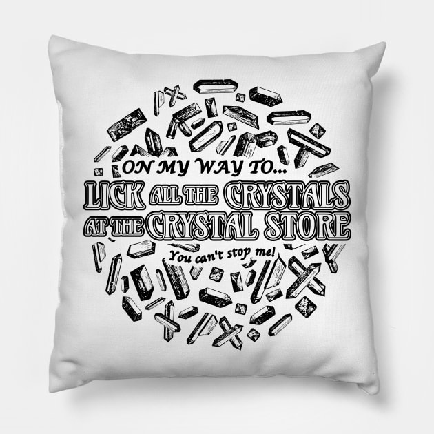 Crystal licker Pillow by Arcane Bullshit