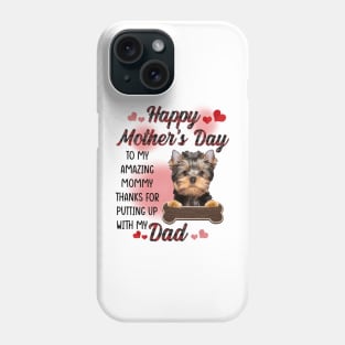 Yorkshire Terrier Happy Mother's Day To My Amazing Mommy Phone Case