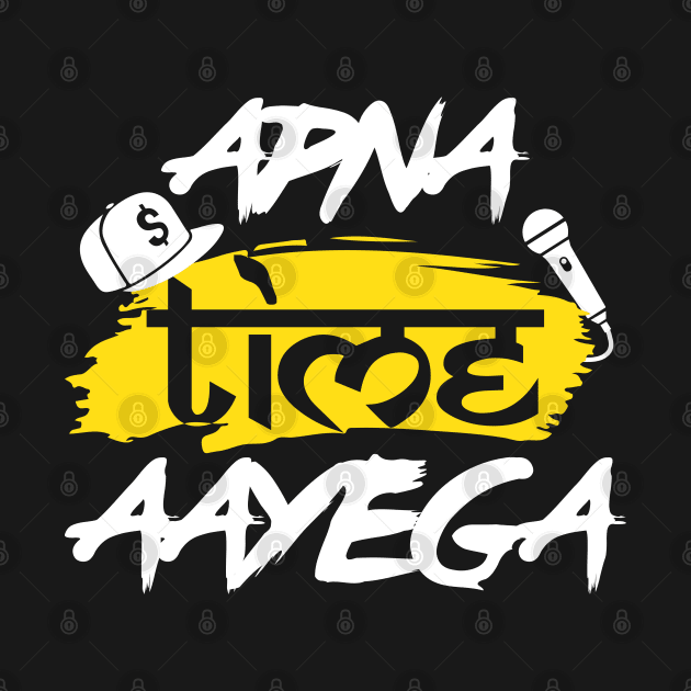 Apna Time Aayega Bollywood Hindi Quote T-shirt by alltheprints