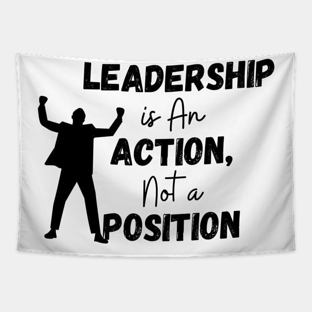 Quotes On Leadership /Leadership is An Action not a Position Tapestry by CreativeMansion