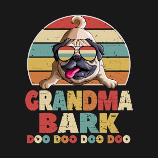 Grandma Bark Doo Doo Gift for Nanaand Pug Dog Lover T-Shirt