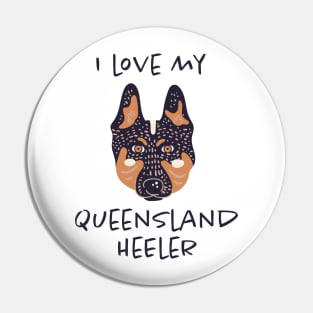 I Love My Queensland Heeler Pin