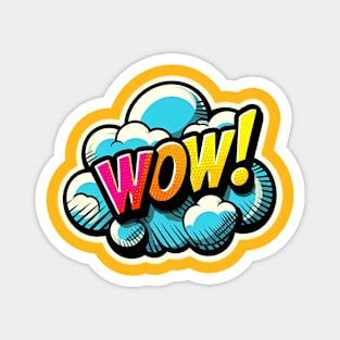 The word "wow!" on a cloud in bright colors, pop-art style Magnet