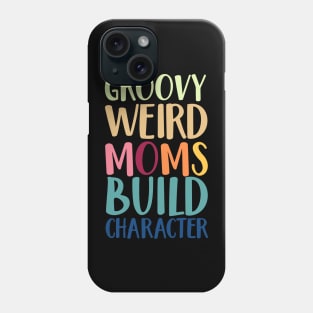 Groovy weird mom build character Phone Case