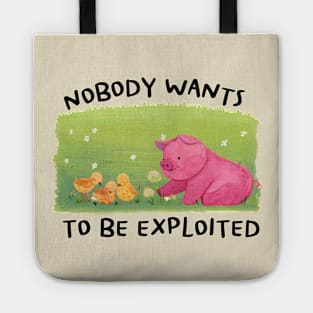 Nobody Wants to be Exploited for Vegan Activist Tote