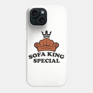 Sofa King Special Phone Case