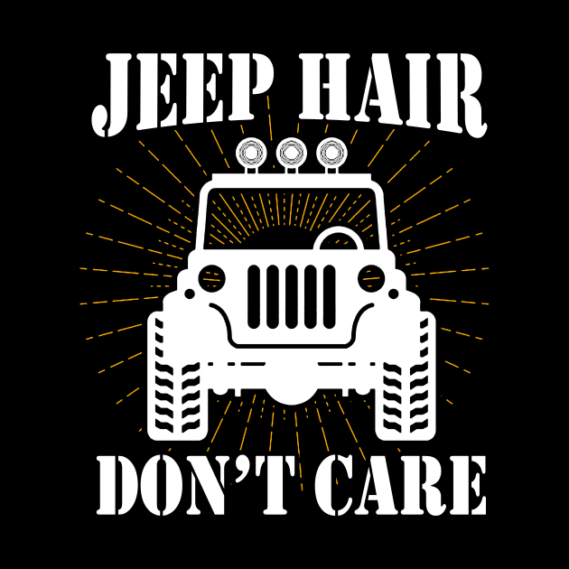 Jeep Hair Don't Care Jeeps Lover by Nancie