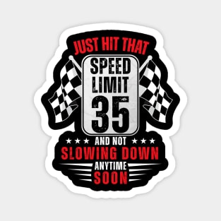 35th Birthday Speed Limit Sign 35 Years Old Funny Racing Magnet