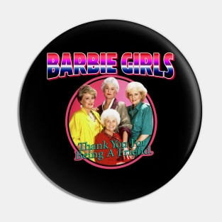 The Real Barbie Girls - Golden Girls Pin