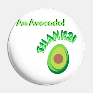 An avacado thanks Vine merch Pin