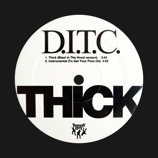 D.I.T.C. THICK (1999) by Scum & Villainy