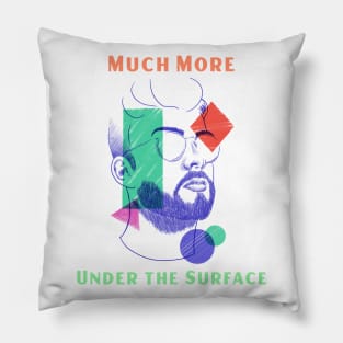 LGBTQ Much More Under the Surface Pillow