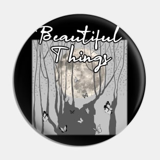 beautiful things Pin