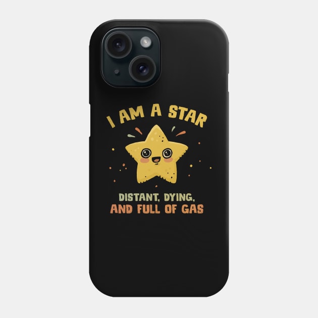I Am A Star Phone Case by kg07_shirts