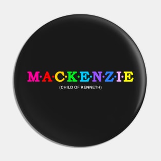 Mackenzie  - Child Of Kenneth. Pin