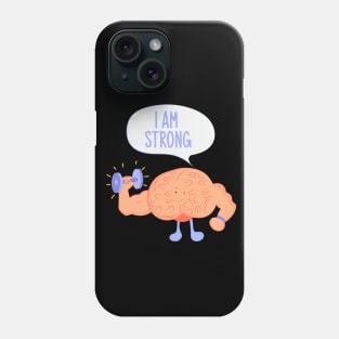 I Am Strong Phone Case