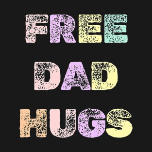 Free Dad Hugs T-Shirt