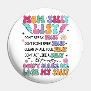 Moms Shit List, Don't Make Me Lose My Shit, Retro Mom, Funny Mom Quotes, Sarcastic Mom Pin