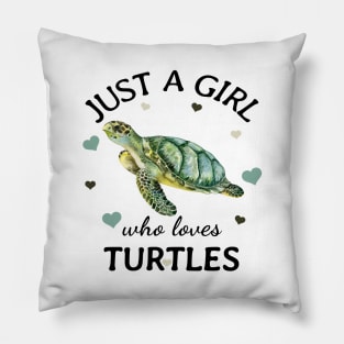 Just a Girl Who Loves turtles Gift Pillow