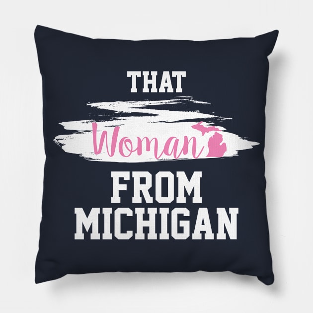 That Woman From Michigan, I Stand With That Woman From Michigan,  Gretchen Whitmer Governor. Pillow by VanTees