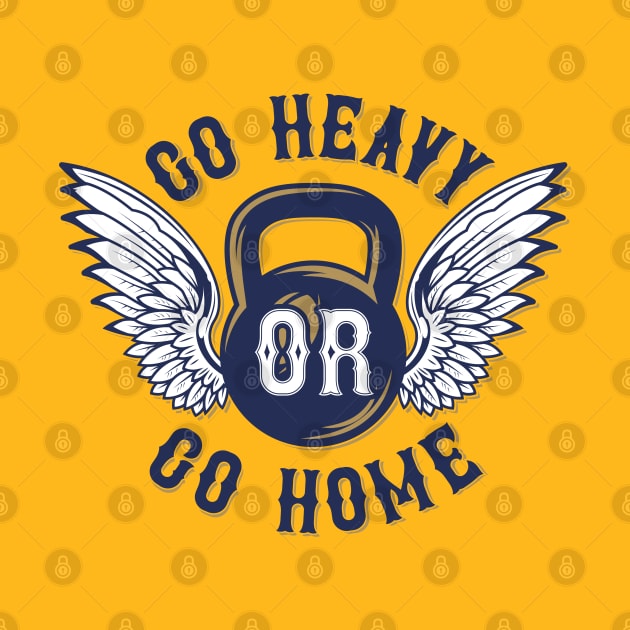 Go Heavy Or Go Home by Verboten