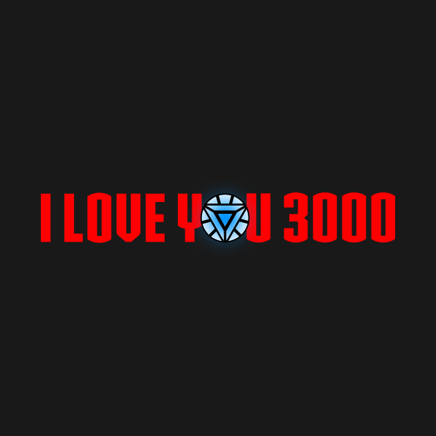 Love you 3000 - Love You 3000 - T-Shirt | TeePublic