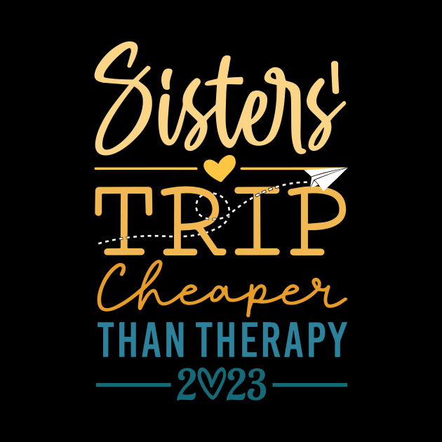 Sister’s Trip Cheaper Than Therapy by kangaroo Studio