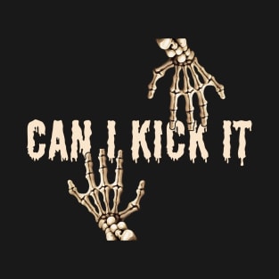 Can I kick it and Halloween T-Shirt