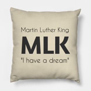 Martin Luther King - MLK "I have a dream". Light Pillow