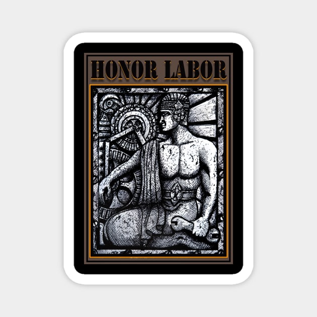 HONOR LABOR DRAWING AND DIGITAL ART Magnet by Larry Butterworth