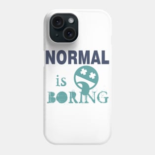 Normal is Boring Phone Case