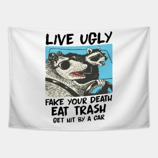 Live Ugly Fake Your Death Opossum Quotes Tapestry