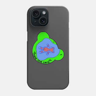 Know you Limits Phone Case