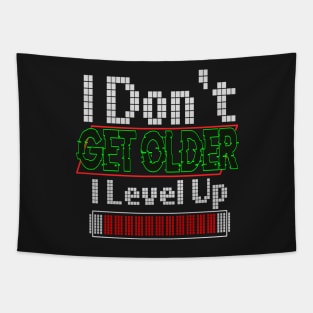 I Don't Get Older I Level Up Tapestry