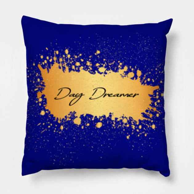 Day Dreamer Night Day Dreamer Night Thinker Dream Pillow Teepublic