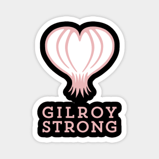 Gilroy Strong Magnet