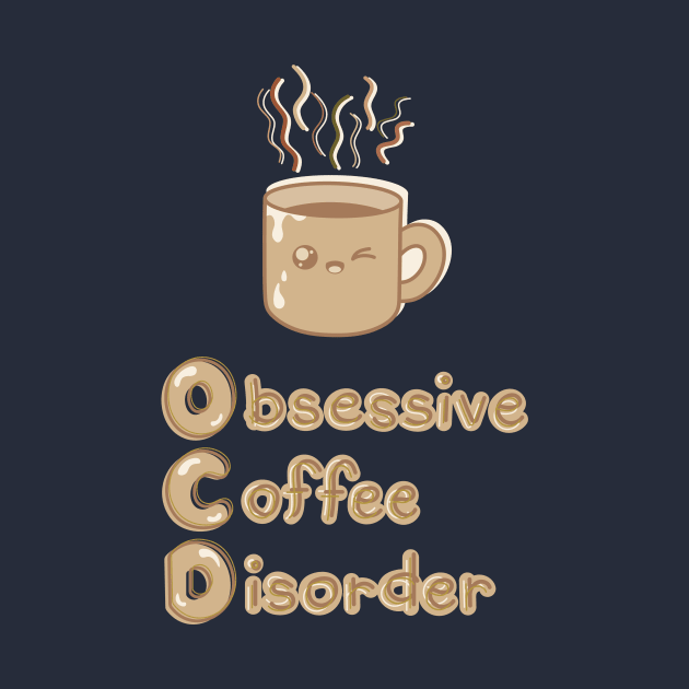 OCD (Obsessive Coffee Disorder) Cute Logo Design - Chocolate Coffee by Al-loony