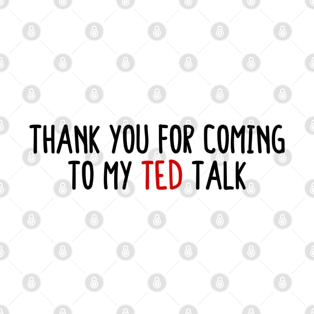 Thank you for coming to my ted talk with red ted by BijStore