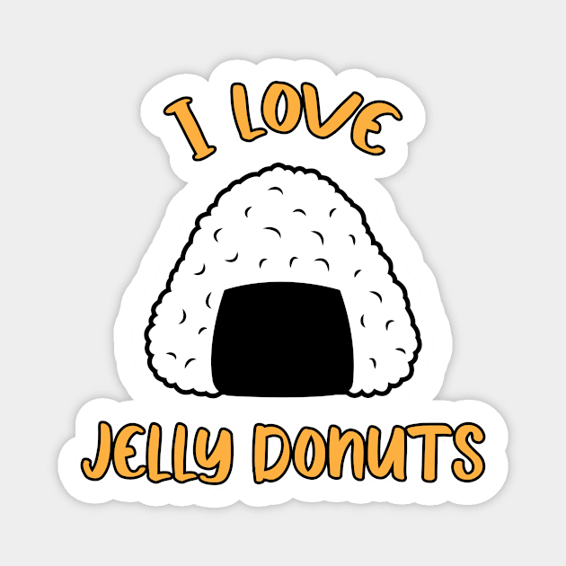 I Love Jelly Donuts Magnet by RockabyeBillie