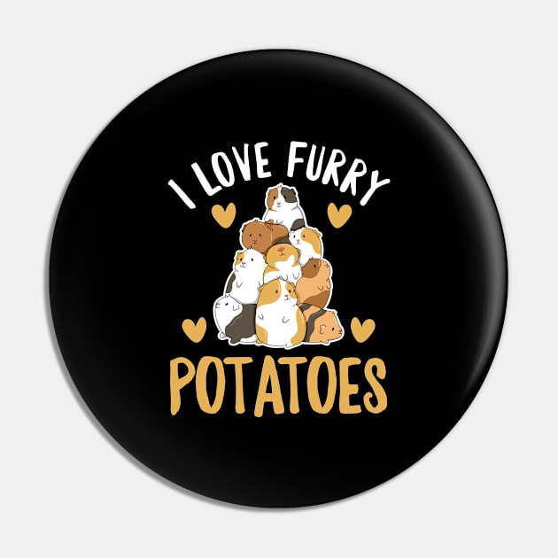 I love furry potatoes Quote for a  Guinea Piggy Fan Pin by ErdnussbutterToast