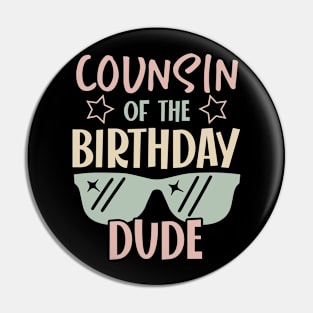 counsin Of The Birthday Boy glasses B-day Gift For Boys Girl Kids Pin