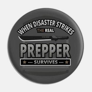 When Disaster Strikes the Real Prepper Survives - Prepper Pin