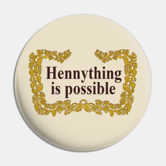 hennything is possible