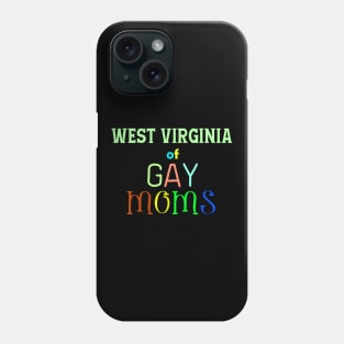 West Virginia Of Gay Moms Phone Case