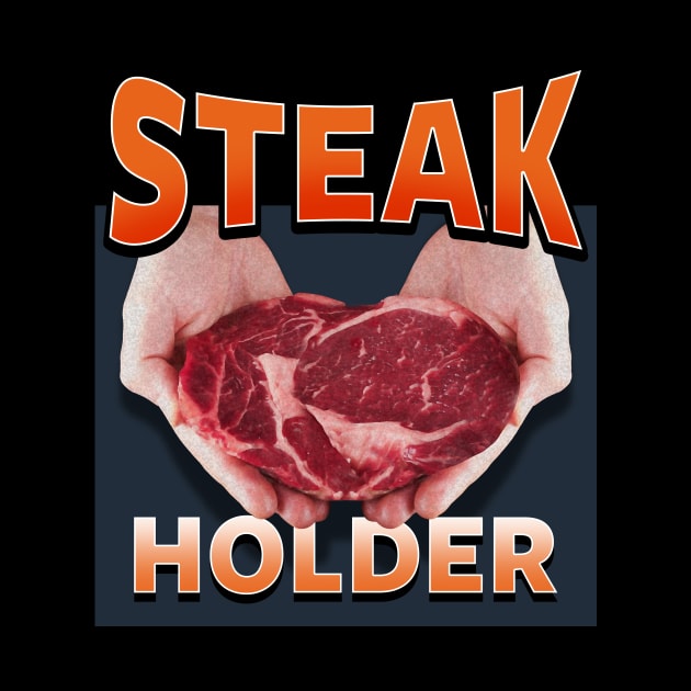 Steak Holder Funny Meat Lover Meme by Originals By Boggs