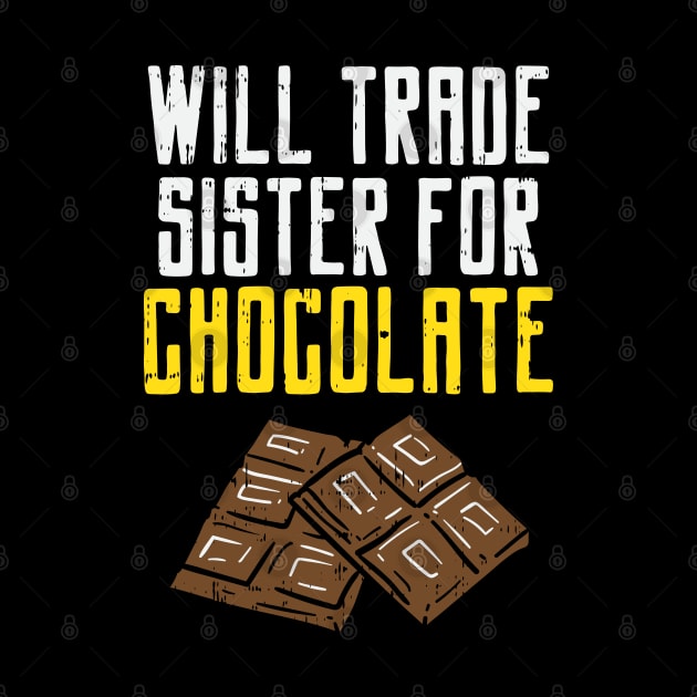 Will Trade Sister For Chocolate by maxdax