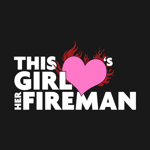 Girl Loves Fireman by veerkun