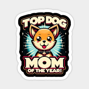 Dog Mom of the year- Happy Mother's day Magnet