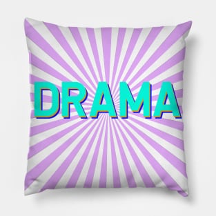 Drama Pillow